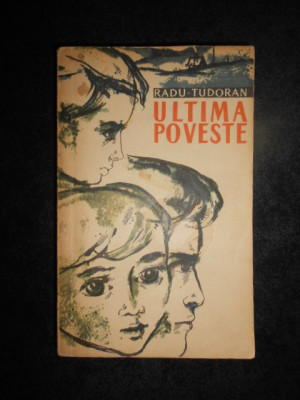 Radu Tudoran - Ultima poveste (1963) foto