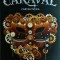 Stephanie Garber - Caraval. Cartea intaia