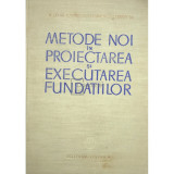 H. Lehr - Metode noi in proiectarea si executarea fundatiilor (Editia: 1963)