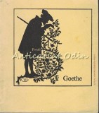 Poezii Johann Wolfgang Goethe, Editura Univers, Bucuresti 1974, 286 pagini
