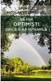 Sa fim optimisti, orice s-ar intampla - Sfantul Nicolae Velimirovici