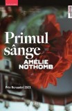 Cumpara ieftin Primul s&acirc;nge - Paperback brosat - Am&eacute;lie Nothomb - Trei