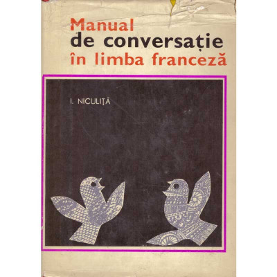 I. Niculita - Manual de conversatie in limba franceza - 106892 foto