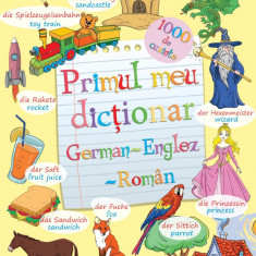 Primul meu dictionar German-Englez-Roman |