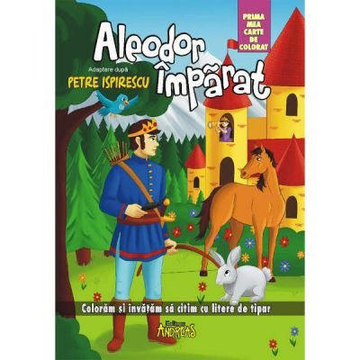 Aleodor Imparat - prima mea carte de colorat, color, A4. Coloram si invatam sa foto
