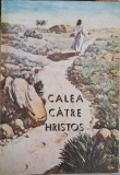 CALEA CATRE HRISTOS-ELLEN G. WHITE-344721
