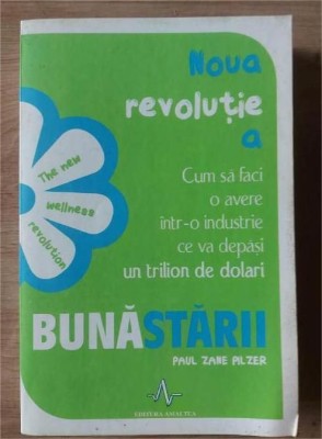 O noua revolutie a bunastarii- Paul Zane Pilzer foto