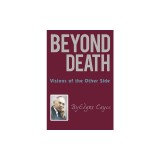 Beyond Death: Visions of the Other Side