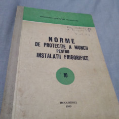 NORME NR.10 DE PROTECTIE A MUNCII PENTRU INSTALATII FRIGORIFICE 1989