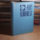 ION GUJDU - ARIPI ROMANESTI : CONTRIBUTII LA ISTORICUL AERONAUTICII , 1966 *