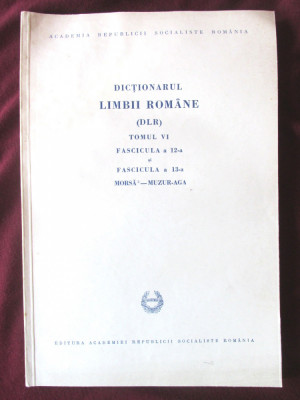 DICTIONARUL LIMBII ROMANE (DLR) - Tomul VI, Fascicula 12 si 13- Academia Romana foto