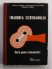 IMAGINEA COTIDIANULUI - CARTE PENTRU CINEAMATORI , de DRAGOS SANDU , 1977