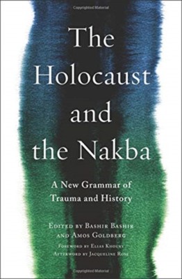 The Holocaust and the Nakba: A New Grammar of Trauma and History foto