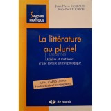 Jean-Pierre Gerfaud - La litterature au pluriel (Editia: 2004)