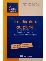 Jean-Pierre Gerfaud - La litterature au pluriel (Editia: 2004) foto