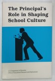 THE PRINCIPAL 'S ROLE IN SHAPING SCHOOL CULTURE by TERRENCE E. DEAL and KENT D. PETERSON , 1991