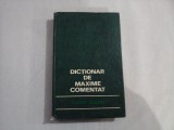 DICTIONAR DE MAXIME COMENTAT - Tudor VIANU - Bucuresti, 1971