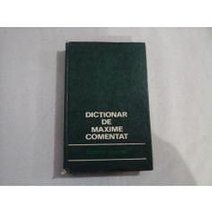 DICTIONAR DE MAXIME COMENTAT - Tudor VIANU - Bucuresti, 1971