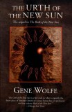 Urth of the New Sun - Roman SF de Gene Wolfe, continuarea "The Book of the New Sun", editia in engleza.