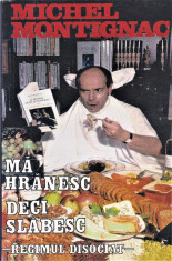 Ma hranesc deci slabesc MONTIGNAC 2000 foto