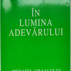 In lumina adevarului:Mesajul Graalului (vol.I)/Abd-Ru-Shin