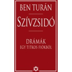 Sz&iacute;vzsid&oacute; - Dr&aacute;m&aacute;k egy titkos fi&oacute;kb&oacute;l - Dr&aacute;m&aacute;k egy titkos fi&oacute;kb&oacute;l - Ben Tur&aacute;n