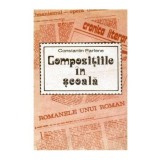 Constantin Parfene - Compozitiile in scoala - aspecte metodice -