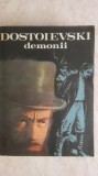 F. M. Dostoievski - Demonii (vezi detalii pentru livrare in tara), 1981