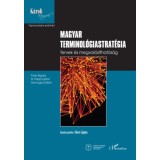Magyar terminol&oacute;giastrat&eacute;gia - Tervek &eacute;s megval&oacute;s&iacute;that&oacute;s&aacute;g - F&oacute;ris &Aacute;gota