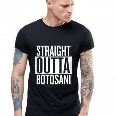 Tricou negru barbati - Straight Outta Botosani - M