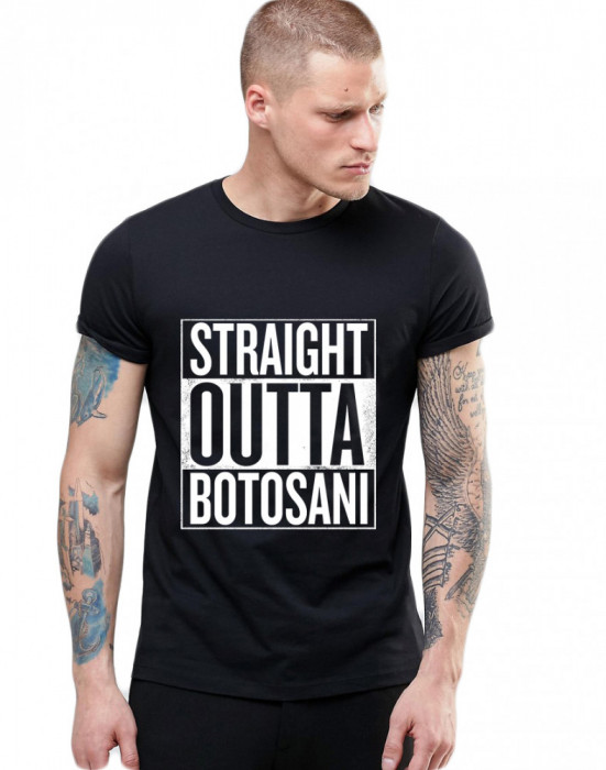 Tricou negru barbati - Straight Outta Botosani - M