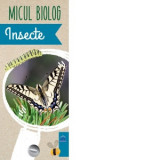 Micul Biolog - Insecte - Anita van Saan