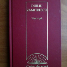 Duiliu Zamfirescu - Viata la tara (2009, editie cartonata)