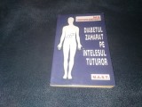 CONSTANTIN DUMITRESCU - DIABETUL ZAHARAT PE INTELESUL TUTUROR