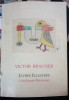 Victor Brauner - Catalogue Raisonne, Livres Illustres, Editura Michael Ilk 2009, Album Arta, Franceza, 29 pagini