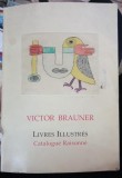 LIVRES ILLUSTRES /CATALOGUE RAISONNE - VICTOR BRAUNER