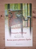 Breviar pentru pastrarea clipelor- Alexandru Paleologu, Filip-Lucian Iorga