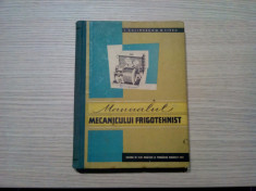 MANUALUL MECANICULUI FRIGOTEHNIST - I. Culinescu -1962, 392 p.; tiral: 1520 ex. foto