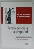 TEORIA GENERALA A DREPTULUI , CURS UNIVERSITAR de IOAN VIDA si IOANA CRISTINA VIDA , 2016