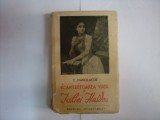Sc&acirc;nteetoarea Viață a Iuliei Hasdeu - C. Manolache, 1939, Editura Cugetarea, Carte Veche Bibliofilie, Limba Rom&acirc;nă