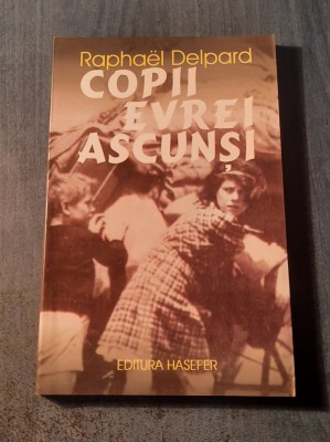 Copii evrei ascunsi Raphael Delpard foto