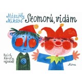 Szomor&uacute;, vid&aacute;m - M&eacute;sz&ouml;ly Mikl&oacute;s