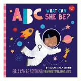 ABC for Me : ABC What Can She Be?