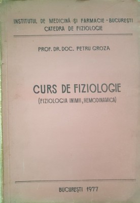 CURS DE FIZIOLOGIE (Fiziologia inimii, hemodinamica) - Petru Groza foto