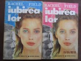 Carte Iubirea lor Rachel Field Editura Ametist Oltenia 1992 316 pagini