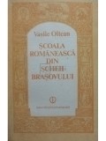 Vasile Oltean - Scoala romaneasca din scheii Brasovului (editia 1989)