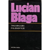 Incercari filosofice - 1977 - Lucian Blaga (AD230)