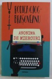 ANONIMA DE MIERCURI de RODICA OJOG - BRASOVEANU , 2019