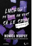 Lucruri pe care am vrut sa le spun, dar nu le-am spus - Alexandra Dumitru, Monica Murphy