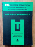 Gerald Schoenewolf 101 succese terapeutice
